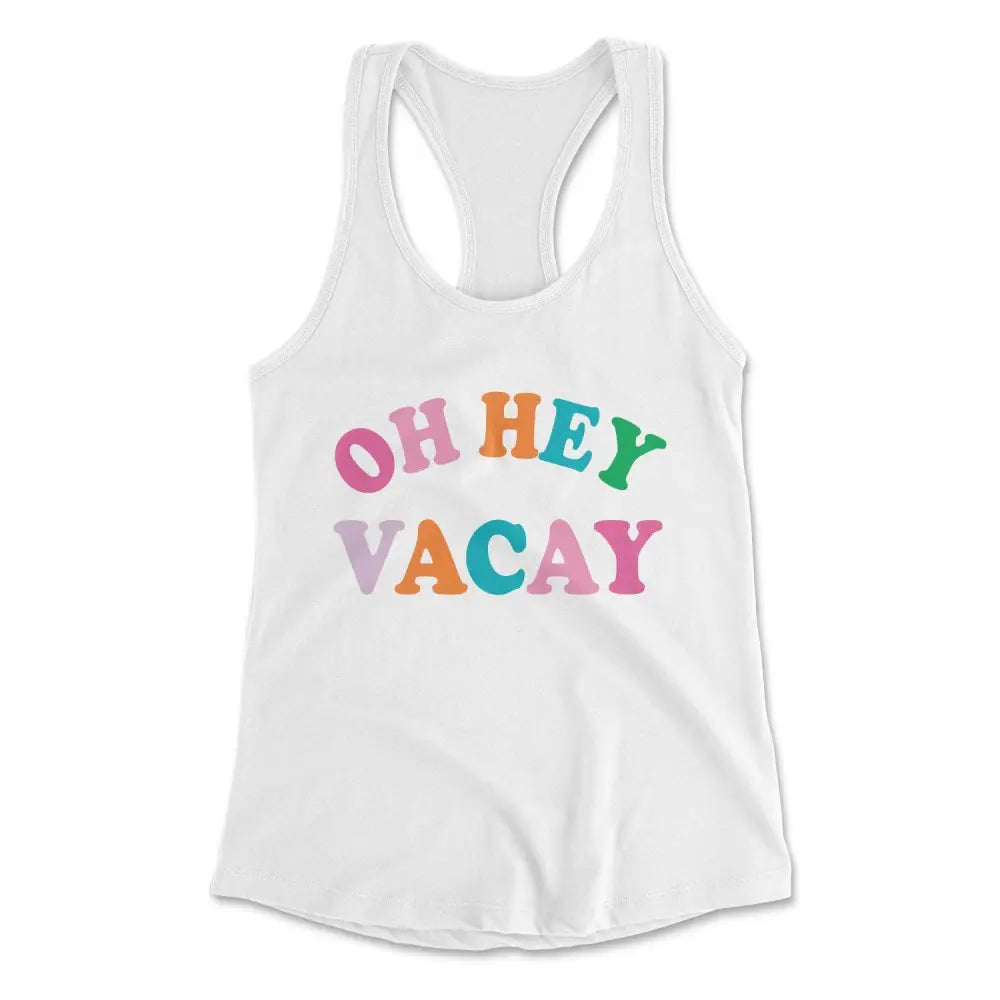 Oh hey vacay tank print tank top