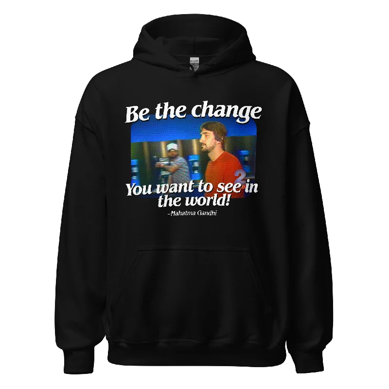 Be the Change You Want to See in the World Hoodie Hoodie with Button Placket Classic Preppy