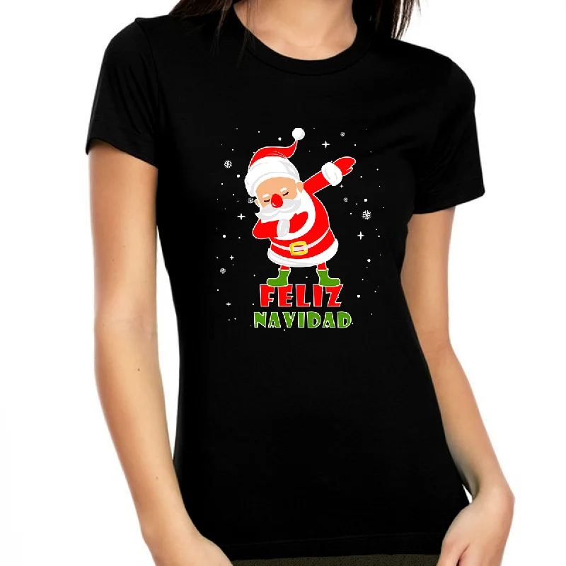 Funny Christmas Shirts for Women Cool Christmas Shirts for Women Feliz Navidat Christmas Shirt Terry Blend Velvet Blend Canvas Blend