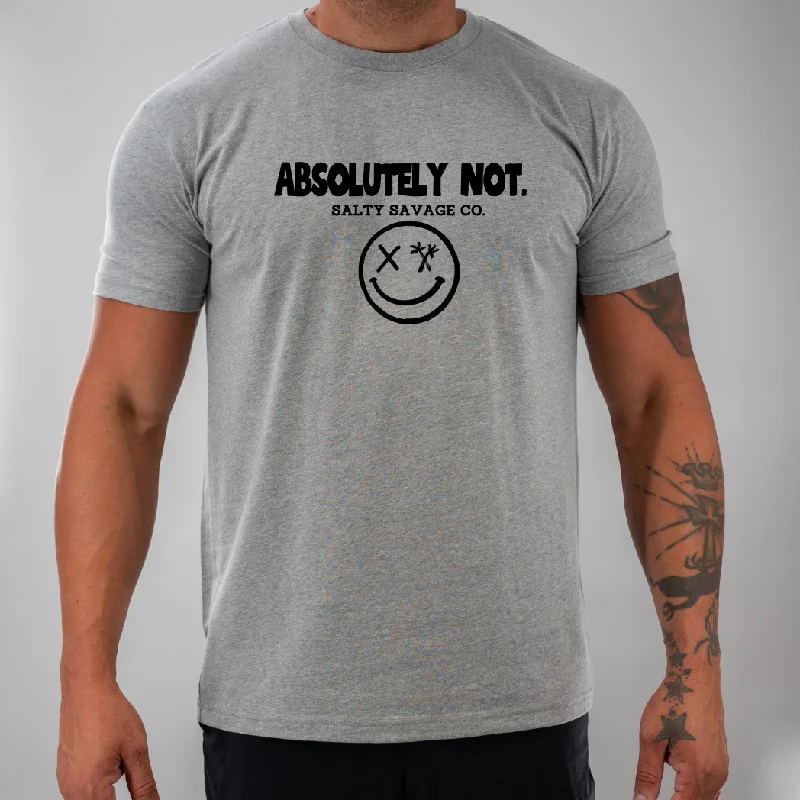 Salty Savage Unisex  "ABSOLUTELY NOT." Tee Solid Print Embellished